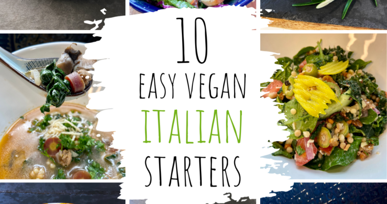 10 Easy Vegan Italian Starters and Appetizers