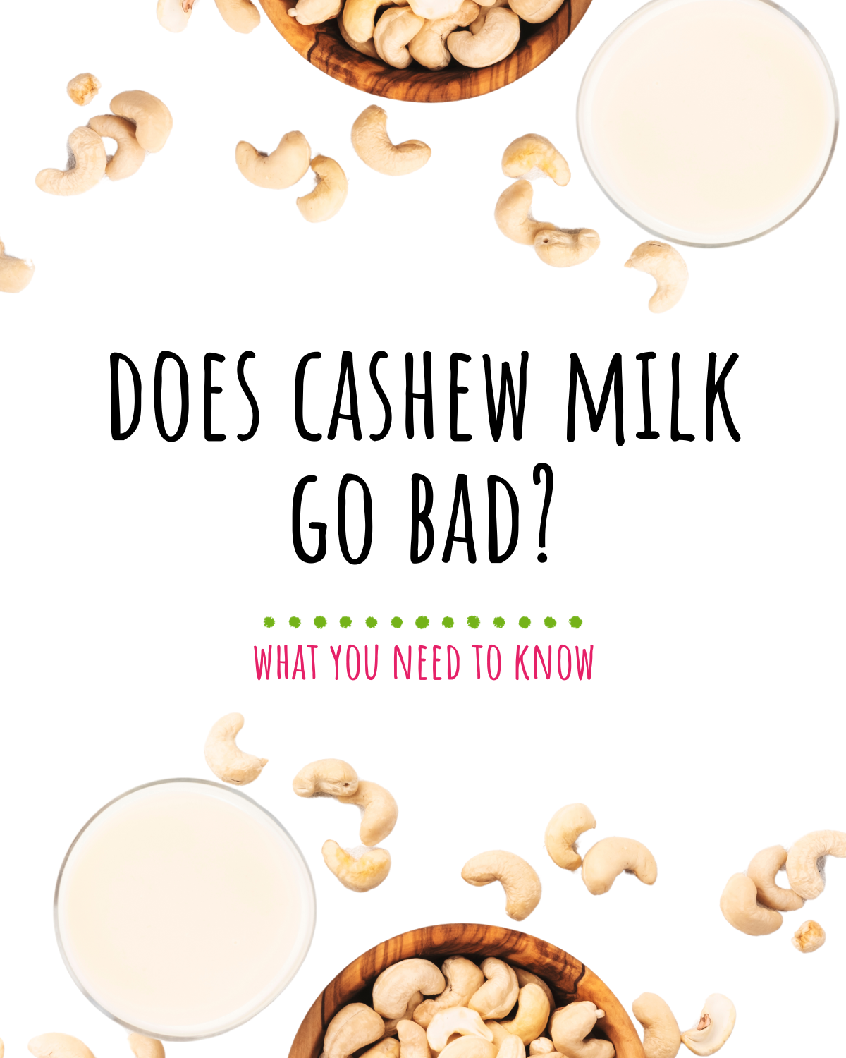 Does cashew milk go bad?