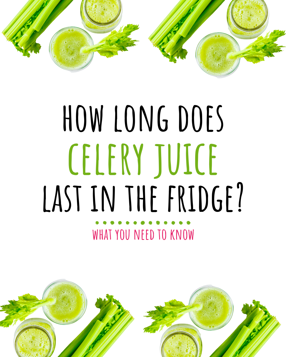 How long does celery juice last in the fridge