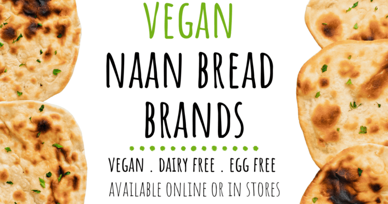 Vegan Naan Bread Brands (2023)  : dairy-free flatbread