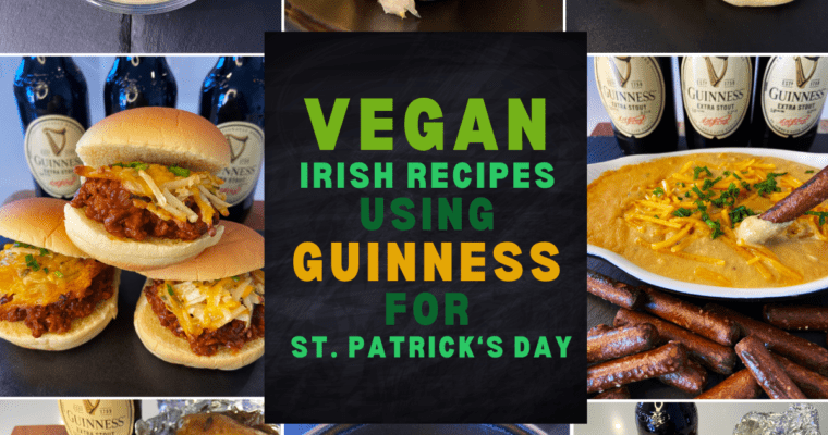 vegan Irish recipes using Guinness for St. Patrick’s Day